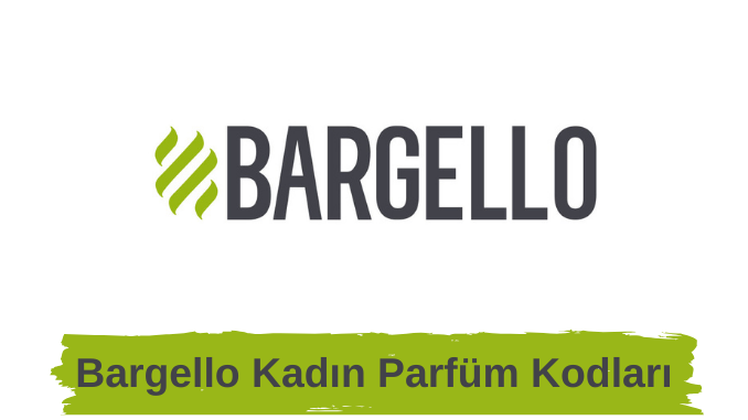 Bargello Kadın Parfüm Kodları