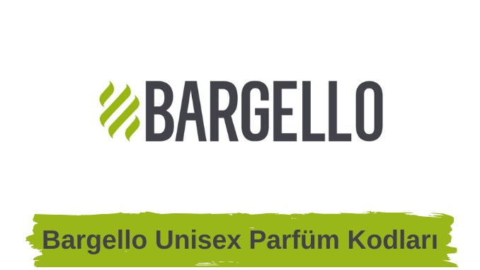 Bargello Unisex Parfüm Kodları