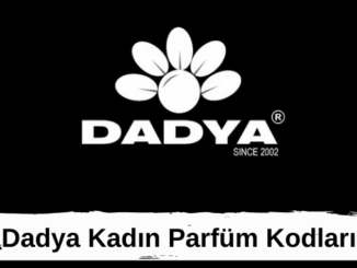 Dadya Kadın Parfüm Kodları