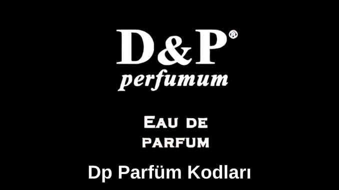 Dp Parfüm Kodları