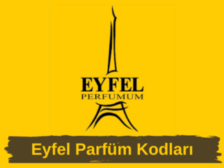 Eyfel Parfüm Kodları