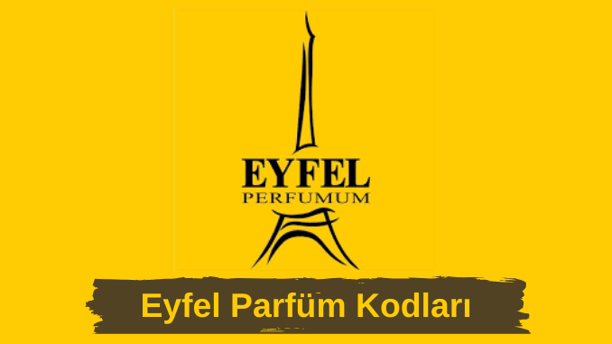 Eyfel Parfüm Kodları