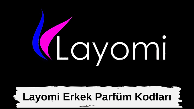 Layomi Erkek Parfüm Listesi