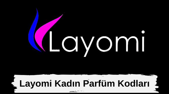 Layomi Kadın Parfüm Listesi