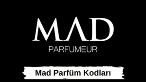 Mad Parfüm Kodları